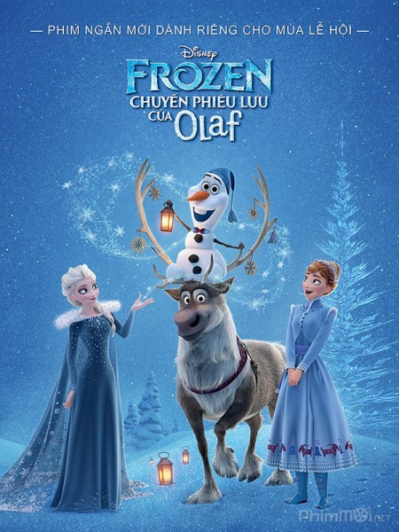 Nữ Hoàng Băng Giá: Chuyến Phiêu Lưu Của Olaf, Frozen: Olaf's Frozen Adventure (2017)