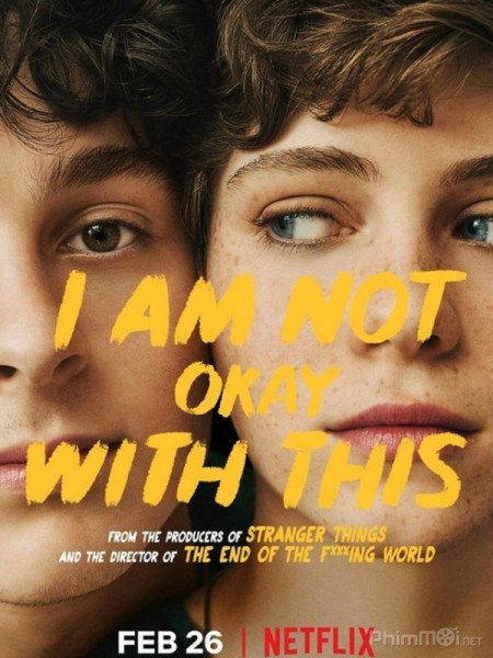 Thật Không Thể Chịu Nổi (Phần 1), I Am Not Okay with This (Season 1) (2020)