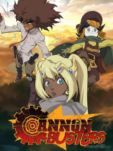 Cannon Busters: Khắc tinh đại pháo, Cannon Busters / Cannon Busters (2019)