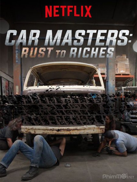 Bậc thầy xe hơi: Từ đồng nát đến giàu sang (Phần 1), Car Masters: Rust to Riches (Season 1) / Car Masters: Rust to Riches (Season 1) (2018)