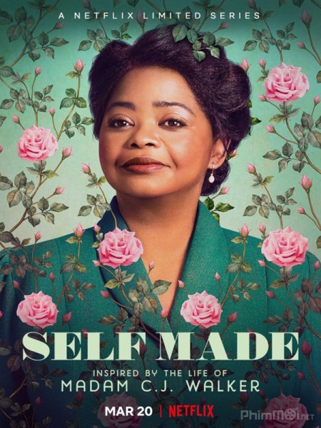 Triệu phú tự thân: Cuộc đời Madam C.J. Walker, Self Made: Inspired by the Life of Madam C.J. Walker / Self Made: Inspired by the Life of Madam C.J. Walker (2020)