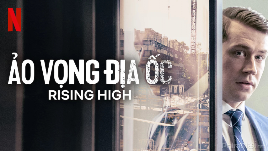 Xem Phim Ảo Vọng Địa Ốc, Rising High/Betonrausch 2020