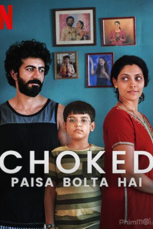 Bóp nghẹt, Choked: Paisa Bolta Hai / Choked: Paisa Bolta Hai (2020)