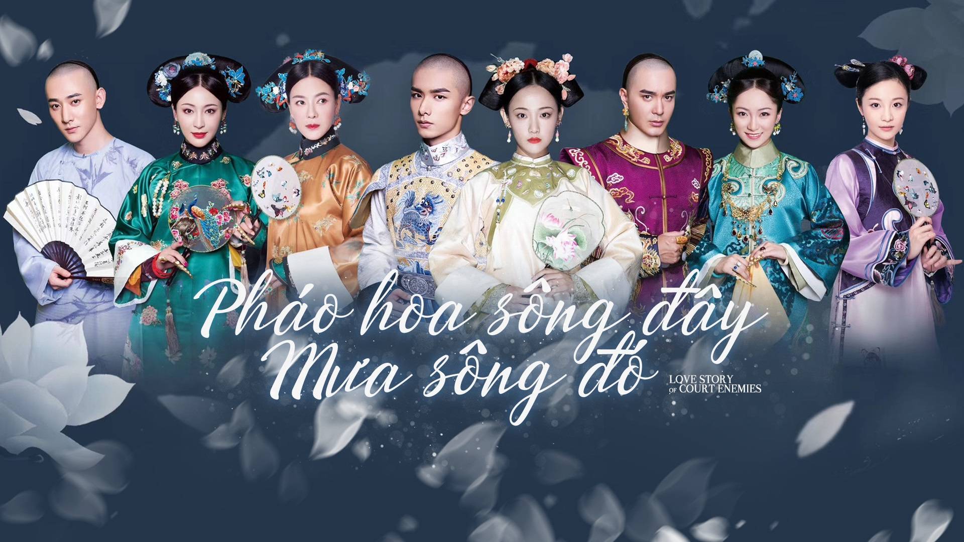 Xem Phim Pháo Hoa Sông Đây Mưa Sông Đó, Love Story of Court Enemies 2020