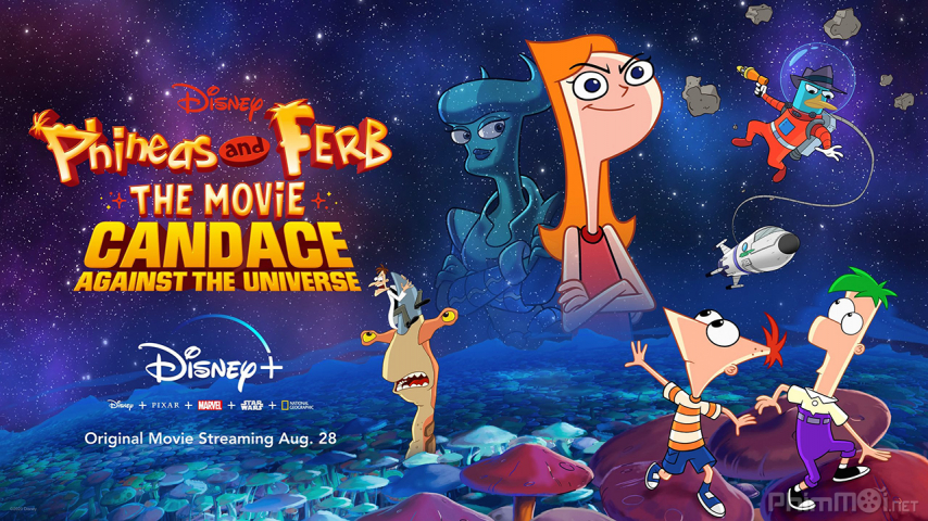 Xem Phim Phineas Và Ferb: Candace Chống Lại Cả Vũ Trụ, Phineas And Ferb The Movie: Candace Against The Universe 2020