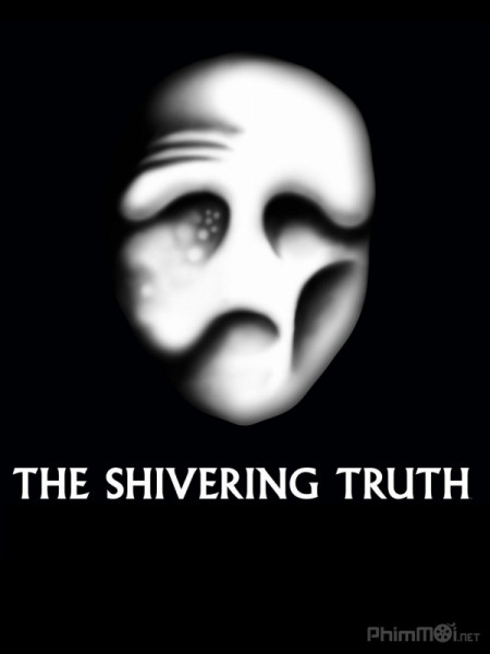 Những Sự Thật Sởn Gai Ốc (Phần 1), The Shivering Truth (Season 1) (2018)