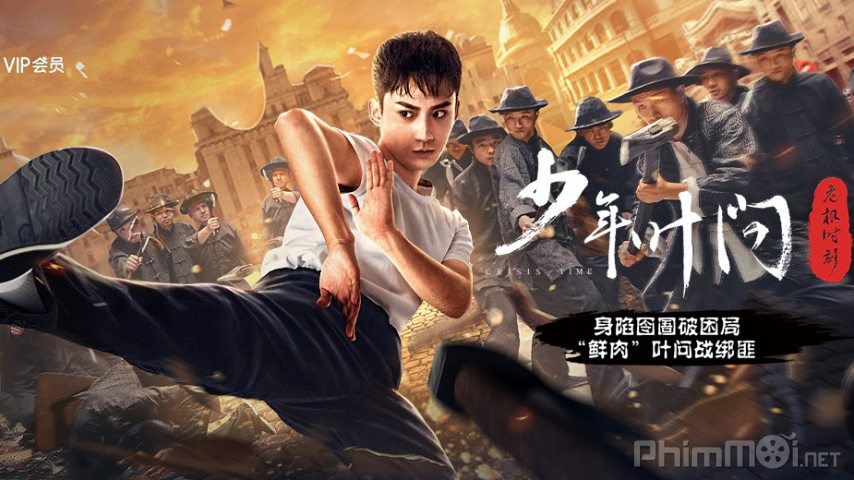 Xem Phim Thiếu Niên Diệp Vấn: Thời Khắc Nguy Hiểm, Ip Man: Crisis Time 2020