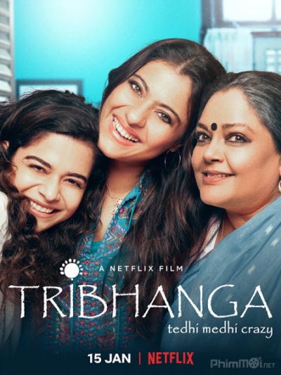 Tribhanga: Tedhi Medhi Crazy (2021)