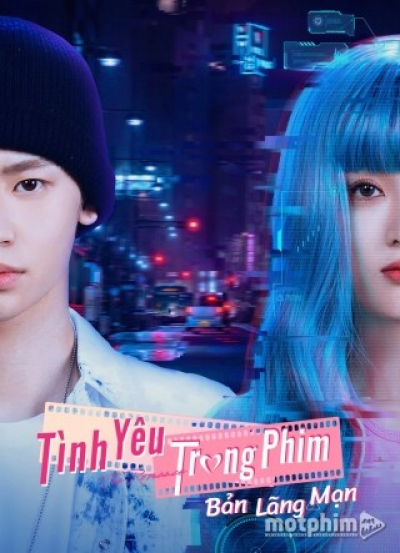 Tình Yêu Trong Phim: Bản Lãng Mạn, The Romance: The Series / The Romance: The Series (2021)