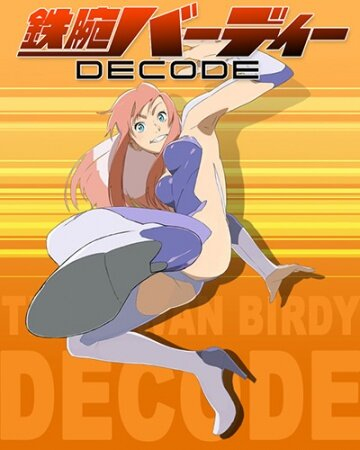 Tetsuwan Birdy Decode, Birdy the Mighty Decode (2008)