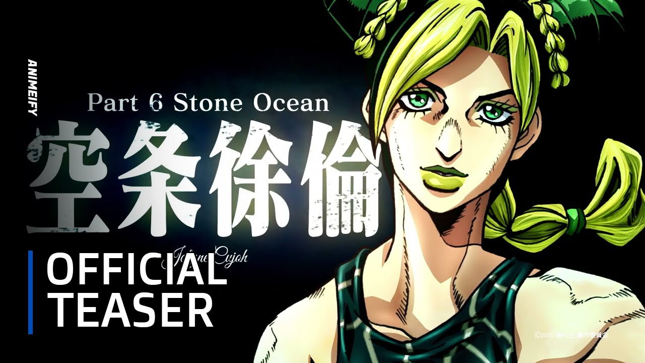 JoJo no Kimyou na Bouken Part 6: Stone Ocean (2021)
