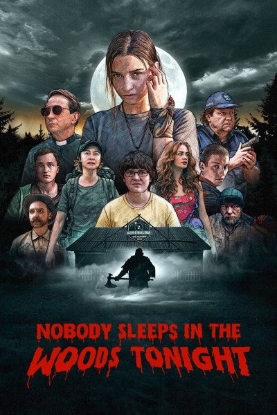 Không ai ngủ trong rừng đêm nay, Nobody Sleeps in the Woods Tonight / Nobody Sleeps in the Woods Tonight (2020)
