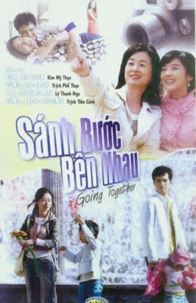 Sánh Bước Bên Nhau, Going Together (2008)