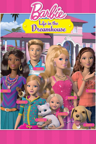 Barbie Life in the Dreamhouse / Barbie Life in the Dreamhouse (2012)