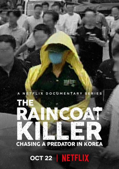 Sát Nhân Áo Mưa: Truy Lùng Hung Thủ Ở Hàn Quốc, The Raincoat Killer: Chasing a Predator in Korea / The Raincoat Killer: Chasing a Predator in Korea (2021)
