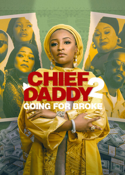 Chief Daddy 2: Going For Broke (2022)
