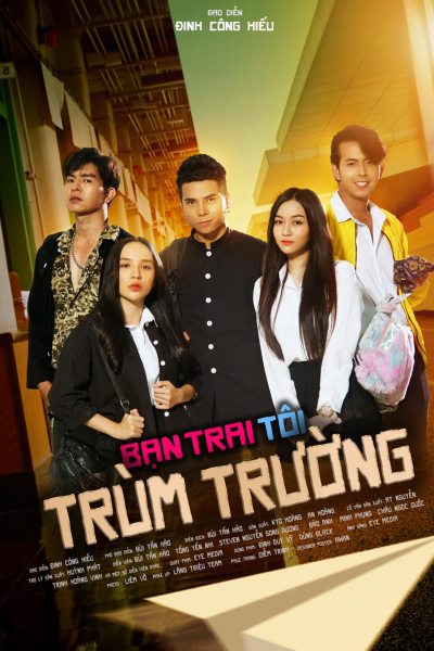 Bạn Trai Tôi Trùm Trường (Webdrama), Học Đường Việt Nam (2020)