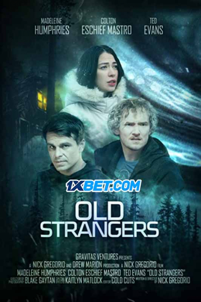 Người Lạ Cũ, Old Strangers (2022)