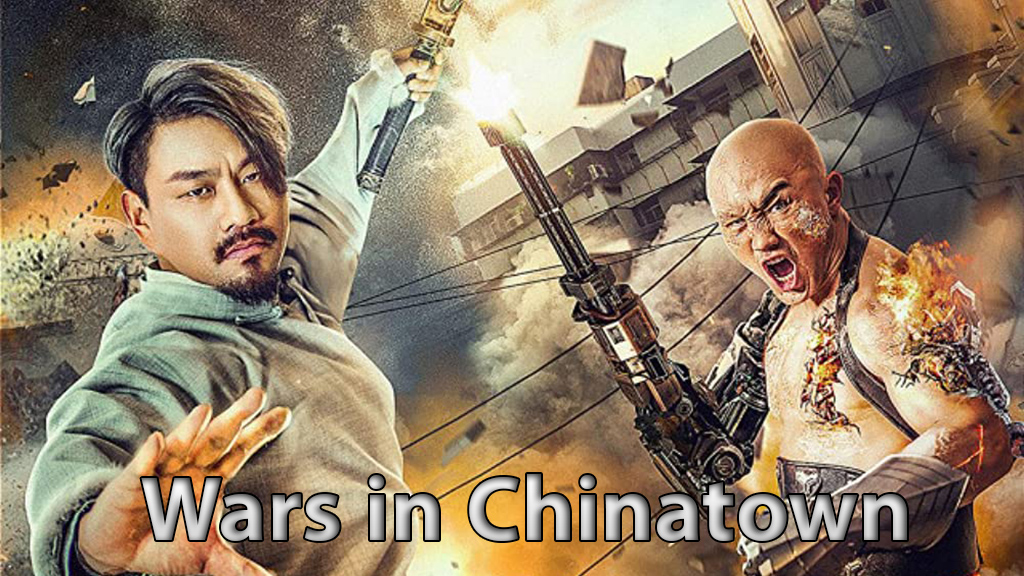 Xem Phim Cuộc Chiến Phố Tàu, Wars in Chinatown 2020