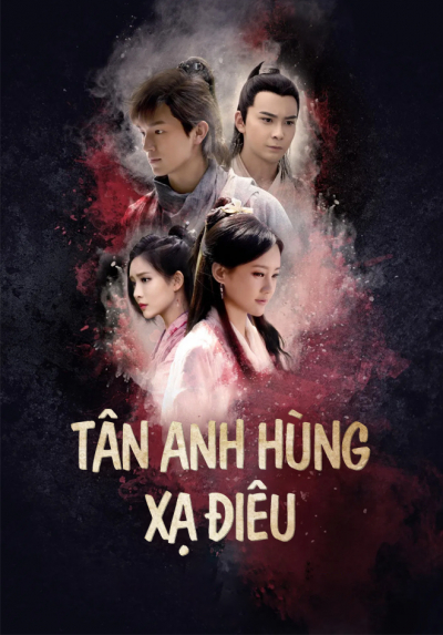 Tân Anh Hùng Xạ Điêu 2017