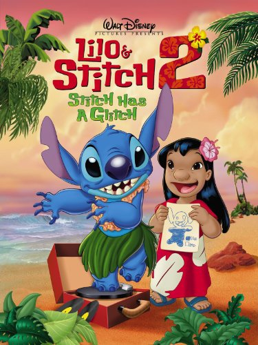 Lilo & Stitch 2: Stitch Has A Glitch (2005)