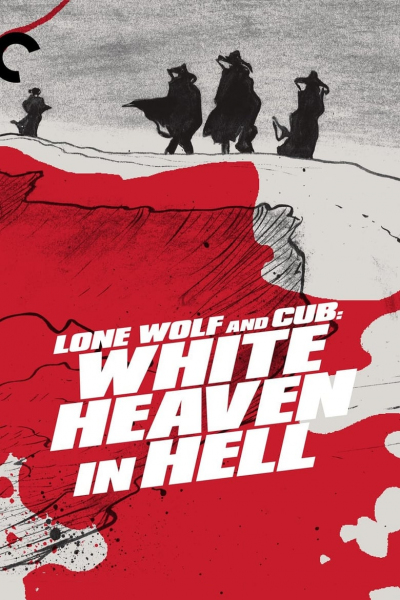 Độc Lang Phụ Tử 6: Thiên Đường Tuyết Trong Hỏa Ngục, Lone Wolf And Cub 6: White Heaven In Hell (1974)