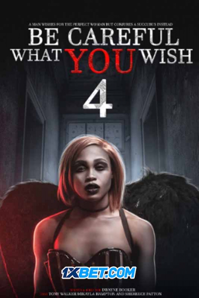 Ham Muốn Nguy Hiểm 4, Be Careful What You Wish 4 (2021)