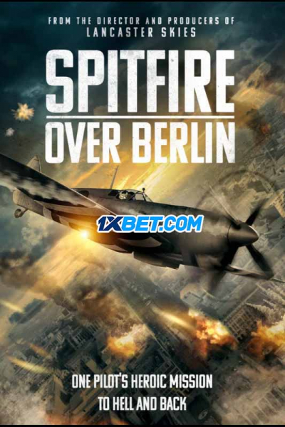 Spitfire Kết Thúc Berlin, Spitfire Over Berlin (2022)