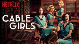 Những Cô Gái, Cable Girls (2017)