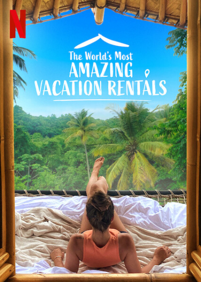 The World's Most Amazing Vacation Rentals (Season 2) / The World's Most Amazing Vacation Rentals (Season 2) (2021)