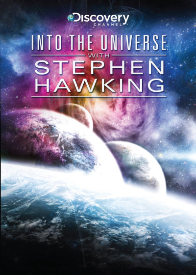 Into the Universe with Stephen Hawking / Into the Universe with Stephen Hawking (2010)