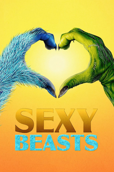 Hẹn hò cùng quái thú (Phần 1), Sexy Beasts (Season 1) / Sexy Beasts (Season 1) (2021)