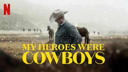 Xem Phim Người hùng cao bồi của tôi, My Heroes Were Cowboys 2021