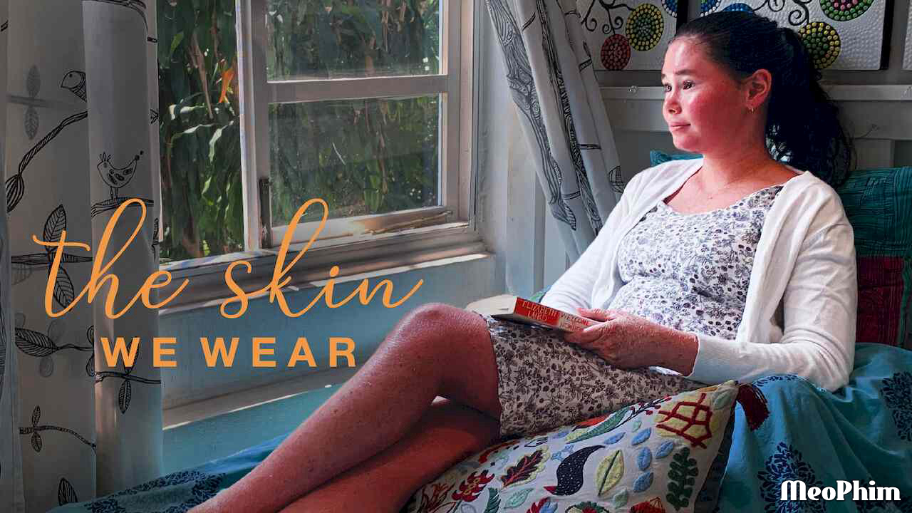 Xem Phim Lớp vảy tôi mang, The Skin We Wear 2021 Xem Phim Lớp vảy tôi mang, The Skin We Wear 2021