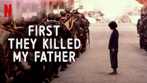 First They Killed My Father / First They Killed My Father (2017)