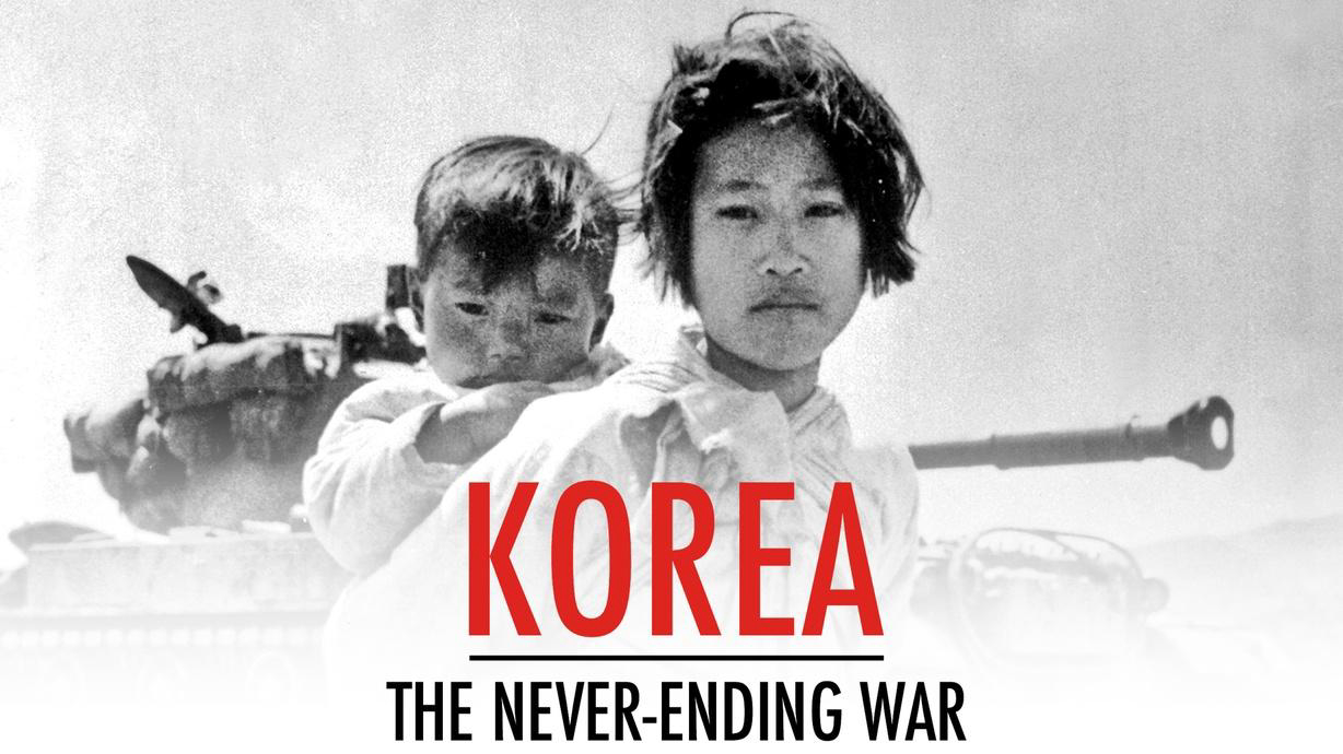 Korea: The Never-Ending War / Korea: The Never-Ending War (2019)