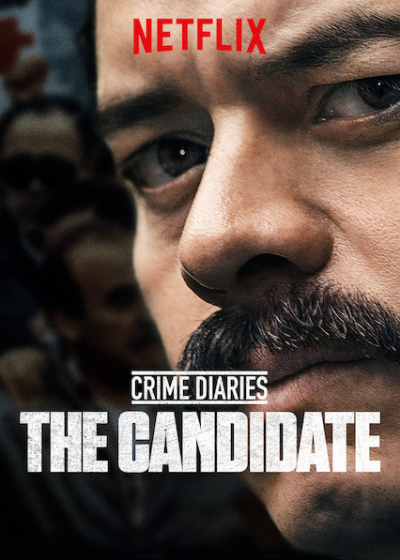 Crime Diaries: The Candidate / Crime Diaries: The Candidate (2019)
