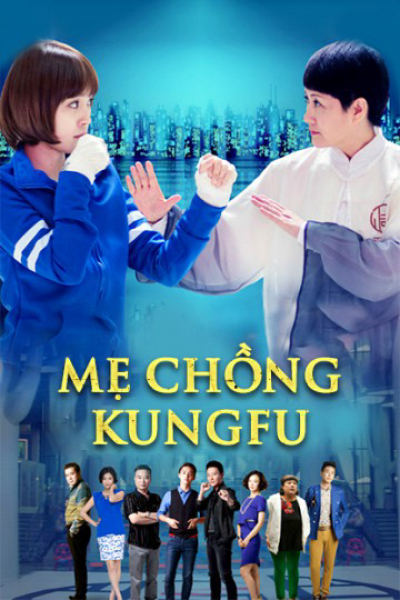 Mẹ Chồng Kungfu, Kung Fu Mother-In-Law / Kung Fu Mother-In-Law (2016)