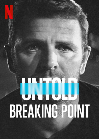 Bí mật giới thể thao: Điểm phá vỡ, Untold: Breaking Point / Untold: Breaking Point (2021)