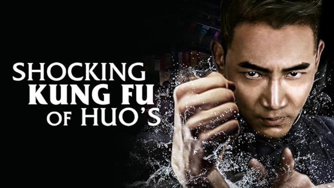 Shocking Kungfu Of HUO's / Shocking Kungfu Of HUO's (2018)
