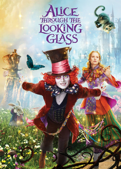 Alice Ở Xứ Sở Trong Gương, Alice in Wonderland: Through the Looking Glass / Alice in Wonderland: Through the Looking Glass (2016)