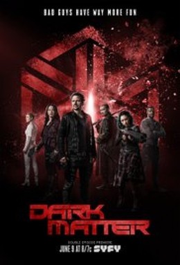 Vật Chất Bí Ẩn (Phần 3), Dark Matter Season 3 (2017)