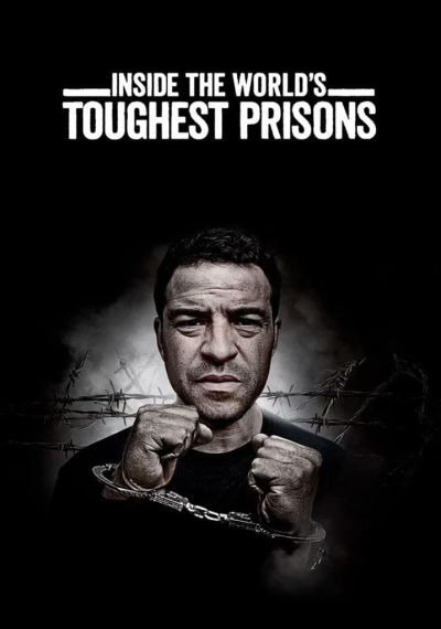 Bên trong những nhà tù khốc liệt nhất thế giới (Phần 4), Inside the World’s Toughest Prisons (Season 4) / Inside the World’s Toughest Prisons (Season 4) (2020)