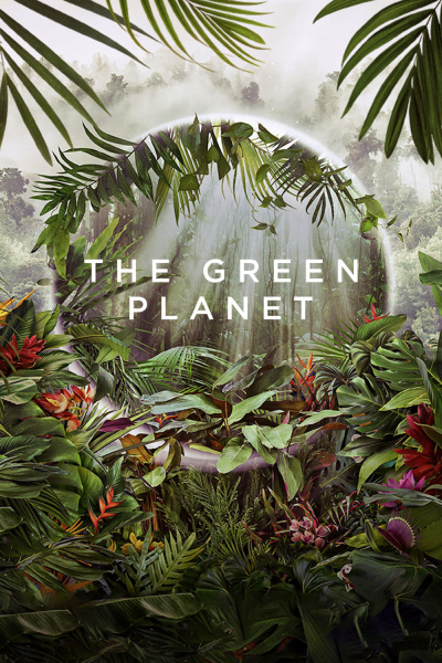 Hành Tinh Xanh, The Green Planet / The Green Planet (2022)