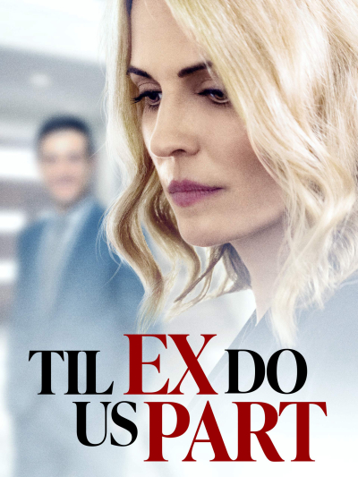 Til Ex Do Us Part / Til Ex Do Us Part (2018)