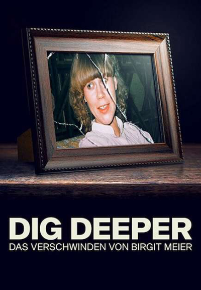 Đào sâu: Vụ mất tích của Birgit Meier, Dig Deeper: The Disappearance of Birgit Meier / Dig Deeper: The Disappearance of Birgit Meier (2021)