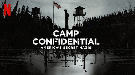 Xem Phim P.O. BOX 1142: Tù nhân Đức Quốc xã ở Mỹ, Camp Confidential: America's Secret Nazis 2021