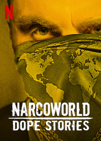 Narcoworld: Dope Stories / Narcoworld: Dope Stories (2019)