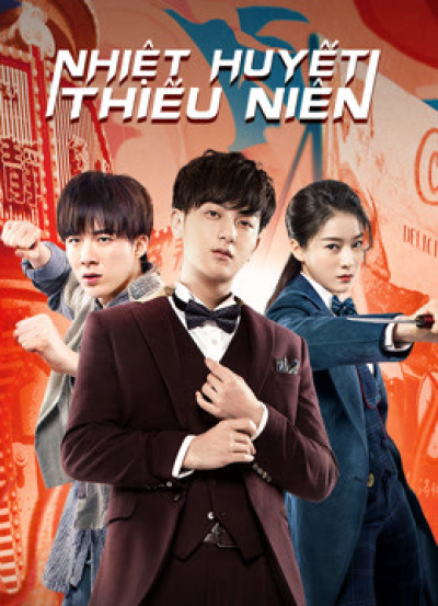 Nhiệt Huyết Thiếu Niên, Hot-blooded Youth / Hot-blooded Youth (2019)