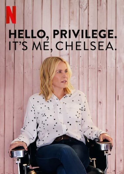 Hello, Privilege. It's Me, Chelsea / Hello, Privilege. It's Me, Chelsea (2019)